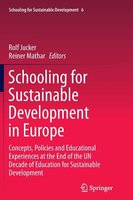 Schooling for Sustainable Development in Europe : Concepts, Policies and Educational Experiences at the End of the UN Decade of Education for Sustaina