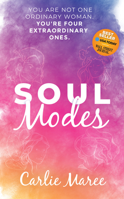 Soul Modes: You Are Not One Ordinary Woman, You