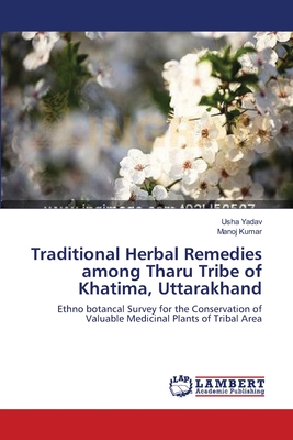 Traditional Herbal Remedies among Tharu Tribe of Khatima, Uttarakhand