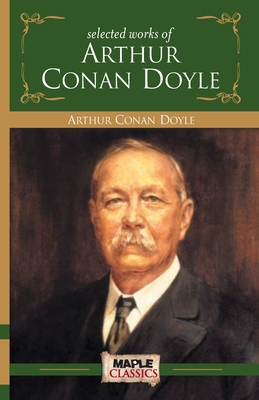 Arthur Conan Doyle - Selected Works