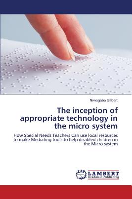 غلاف كتاب The Inception of Appropriate Technology in the Micro System