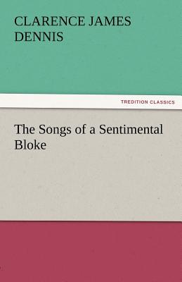 The Songs of a Sentimental Bloke