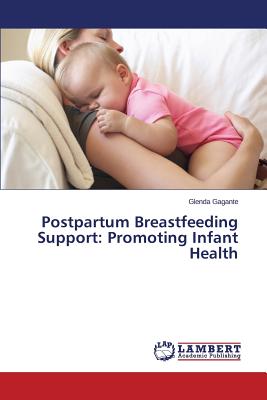 غلاف كتاب Postpartum Breastfeeding Support: Promoting Infant Health