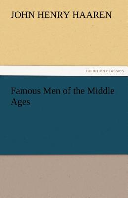 Famous Men of the Middle Ages