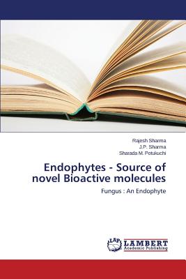 Endophytes - Source of Novel Bioactive Molecules