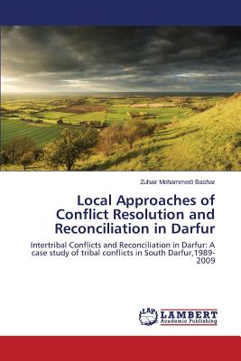 غلاف كتاب Local Approaches of Conflict Resolution and Reconciliation in Darfur