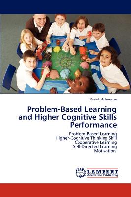 غلاف كتاب Problem-Based Learning and Higher Cognitive Skills Performance