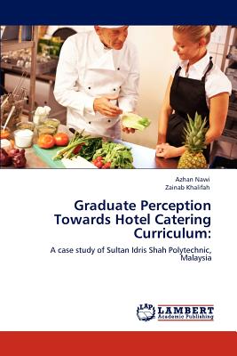 غلاف كتاب Graduate Perception Towards Hotel Catering Curriculum