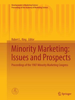 Minority Marketing: Issues and Prospects : Proceedings of the 1987 Minority Marketing Congress