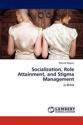 غلاف كتاب Socialization, Role Attainment, and Stigma Management