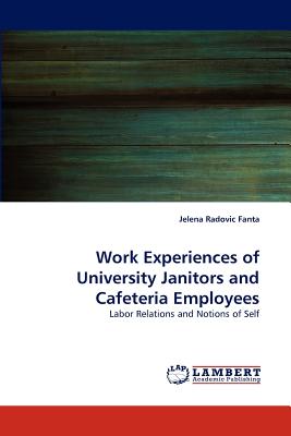 غلاف كتاب Work Experiences of University Janitors and Cafeteria Employees