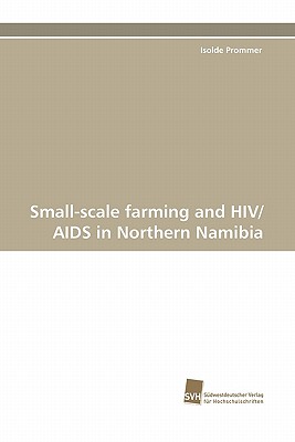 Small-scale farming and HIV/AIDS in Northern Namibia