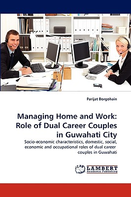 غلاف كتاب Managing Home and Work: Role of Dual Career Couples in Guwahati City