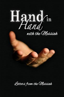 Hand in Hand with the Messiah: Letters from the Messiah