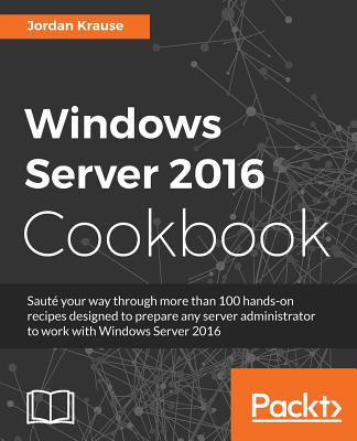 Windows Server 2016 Cookbook: Click here to enter text.