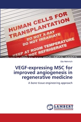 VEGF-expressing MSC for improved angiogenesis in regenerative medicine