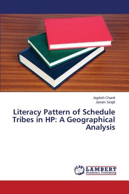 Literacy Pattern of Schedule Tribes in HP: A Geographical Analysis