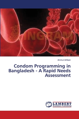 غلاف كتاب Condom Programming in Bangladesh - A Rapid Needs Assessment