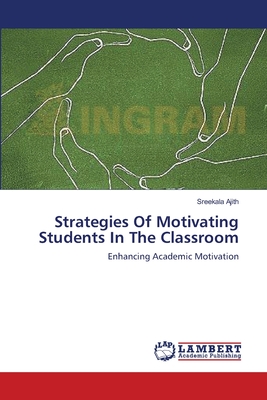 غلاف كتاب Strategies Of Motivating Students In The Classroom