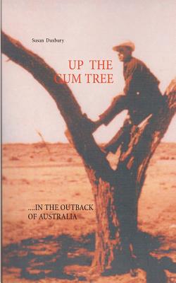 غلاف كتاب Up the Gum Tree:In the Australian Outback