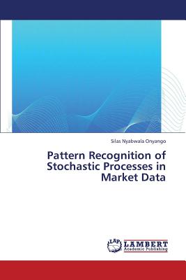 Pattern Recognition of Stochastic Processes in Market Data