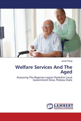 غلاف كتاب Welfare Services And The Aged