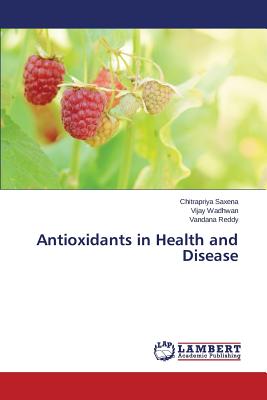 Antioxidants in Health and Disease