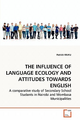 غلاف كتاب THE INFLUENCE OF LANGUAGE ECOLOGY AND ATTITUDES TOWARDS ENGLISH