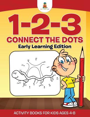 1-2-3 Connect the Dots | Early Learning Edition Activity Books For Kids Ages 4-8