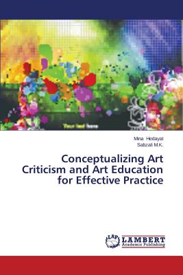 Conceptualizing Art Criticism and Art Education for Effective Practice