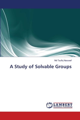 A Study of Solvable Groups