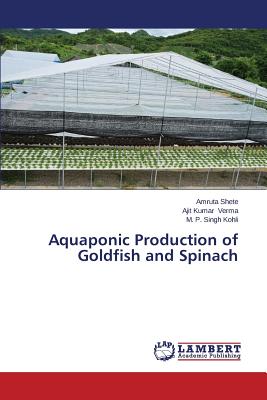 Aquaponic Production of Goldfish and Spinach