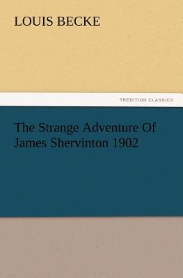 The Strange Adventure of James Shervinton 1902