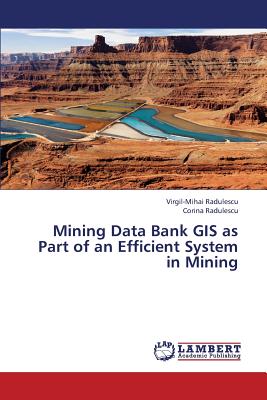 Mining Data Bank GIS as Part of an Efficient System in Mining