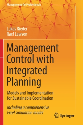 Management Control with Integrated Planning : Models and Implementation for Sustainable Coordination