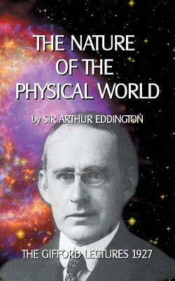 The Nature of the Physical World:The Gifford Lectures 1927