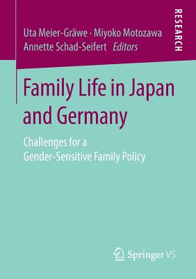 Family Life in Japan and Germany : Challenges for a Gender-Sensitive Family Policy