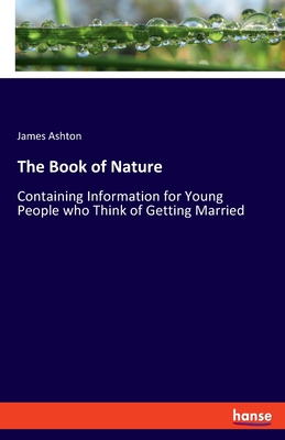 غلاف كتاب The Book of Nature:Containing Information for Young People who Think of Getting Married