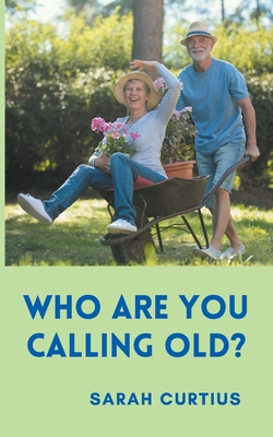 غلاف كتاب Who are you calling old?