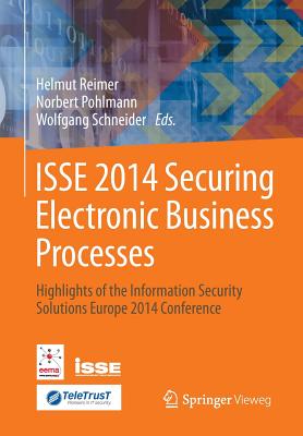 ISSE 2014 Securing Electronic Business Processes : Highlights of the Information Security Solutions Europe 2014 Conference