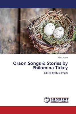 غلاف كتاب Oraon Songs & Stories by Philomina Tirkey