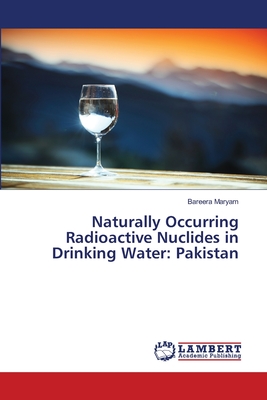 Naturally Occurring Radioactive Nuclides in Drinking Water: Pakistan