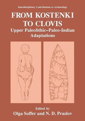 From Kostenki to Clovis : Upper Paleolithic-Paleo-Indian Adaptations