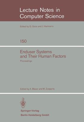 Enduser Systems and Their Human Factors : Proceedings of the Scientific Symposium conducted on the occasion of the 15th Anniversary of the Science Cen