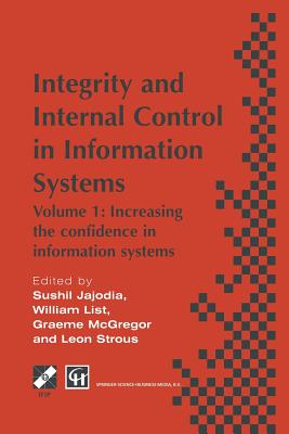 Integrity and Internal Control in Information Systems : Volume 1: Increasing the confidence in information systems