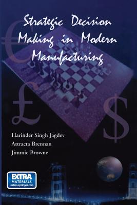 Strategic Decision Making in Modern Manufacturing