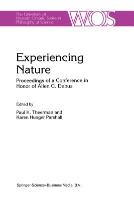 غلاف كتاب Experiencing Nature : Proceedings of a Conference in Honor of Allen G. Debus
