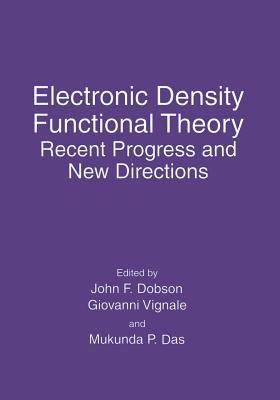 Electronic Density Functional Theory : Recent Progress and New Directions