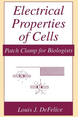 غلاف كتاب Electrical Properties of Cells : Patch Clamp for Biologists