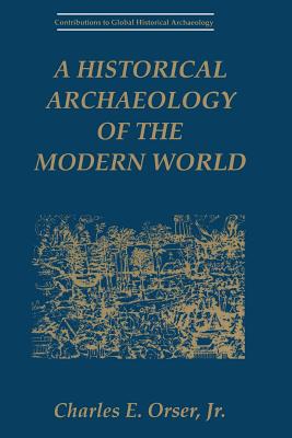 غلاف كتاب A Historical Archaeology of the Modern World